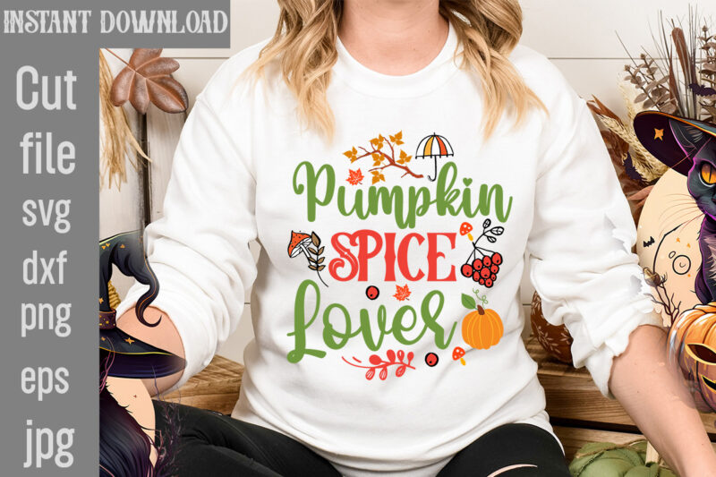 Pumpkin Spice Lover T-shirt Design,Autumn Breeze and Beautiful Leaves T-shirt Design,Fall T-Shirt Design Bundle,#Autumn T-Shirt Design Bundle, Autumn SVG Bundle,Fall SVG Cutting Files, Hello Fall T-Shirt Design, Hello Fall Vector