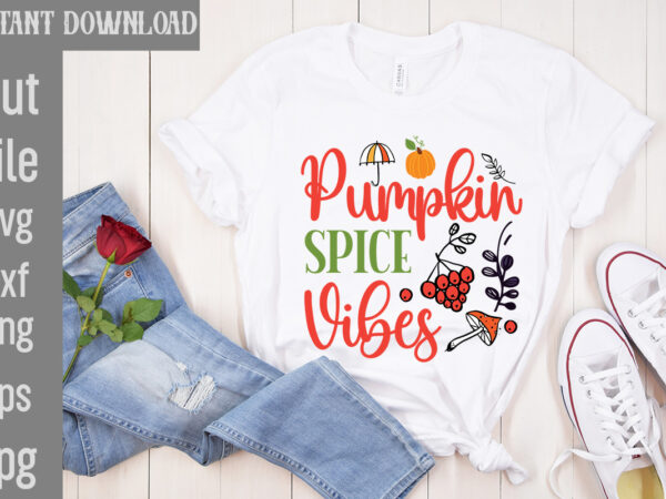 Pumpkin spice vibes t-shirt design,autumn breeze and beautiful leaves t-shirt design,fall t-shirt design bundle,#autumn t-shirt design bundle, autumn svg bundle,fall svg cutting files, hello fall t-shirt design, hello fall vector