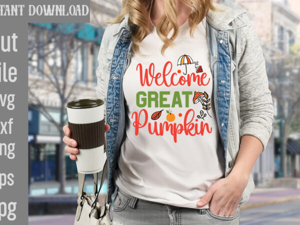 Welcome great pumpkin t-shirt design,autumn breeze and beautiful leaves t-shirt design,fall t-shirt design bundle,#autumn t-shirt design bundle, autumn svg bundle,fall svg cutting files, hello fall t-shirt design, hello fall vector