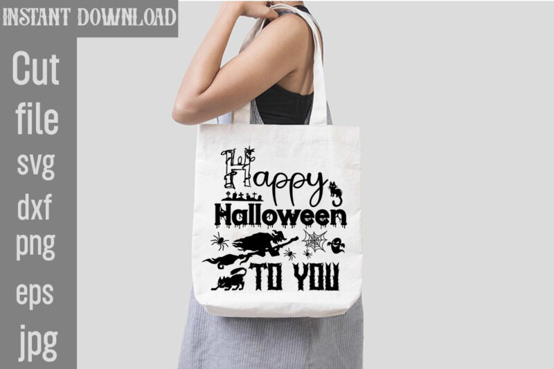 Happy Halloween To You T-shirt Design,Bad Witch T-shirt Design,Trick or Treat T-Shirt Design, Trick or Treat Vector T-Shirt Design, Trick or Treat , Boo Boo Crew T-Shirt Design, Boo Boo