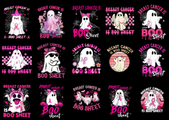 15 Breast Cancer Is Boo Sheet Shirt Designs Bundle For Commercial Use Part 1, Breast Cancer Is Boo Sheet T-shirt, Breast Cancer Is Boo Sheet png file, Breast Cancer Is