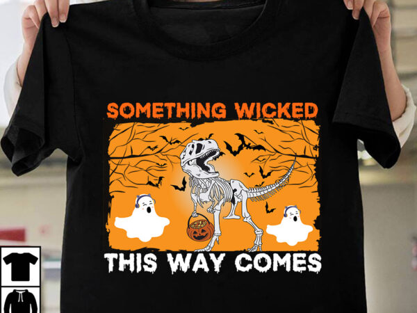 Something wicked this way comes t-shirt design, something wicked this way comes vector t-shirt design, eat drink and be scary t-shirt design, eat drink and be scary vector t-shirt design,