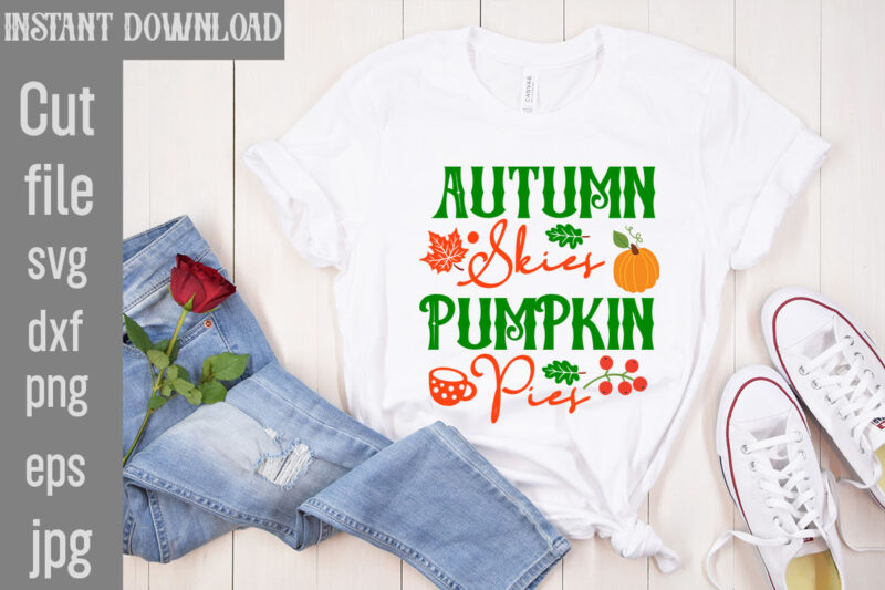 Autumn Skies Pumpkin Pies T-shirt Design,,Fall T-Shirt Design Bundle,#Autumn T-Shirt Design Bundle, Autumn SVG Bundle,Fall SVG Cutting Files, Hello Fall T-Shirt Design, Hello Fall Vector T-Shirt Design on Sale, Autumn