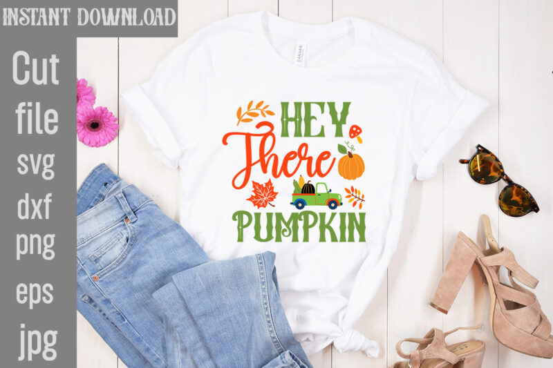 Hey There Pumpkin T-shirt Design,Autumn Skies Pumpkin Pies T-shirt Design,,Fall T-Shirt Design Bundle,#Autumn T-Shirt Design Bundle, Autumn SVG Bundle,Fall SVG Cutting Files, Hello Fall T-Shirt Design, Hello Fall Vector T-Shirt