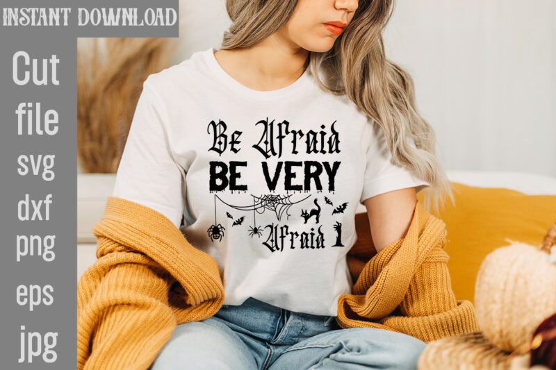Be Afraid Be Very Afraid T-shirt Design,Bad Witch T-shirt Design,Trick or Treat T-Shirt Design, Trick or Treat Vector T-Shirt Design, Trick or Treat , Boo Boo Crew T-Shirt Design, Boo