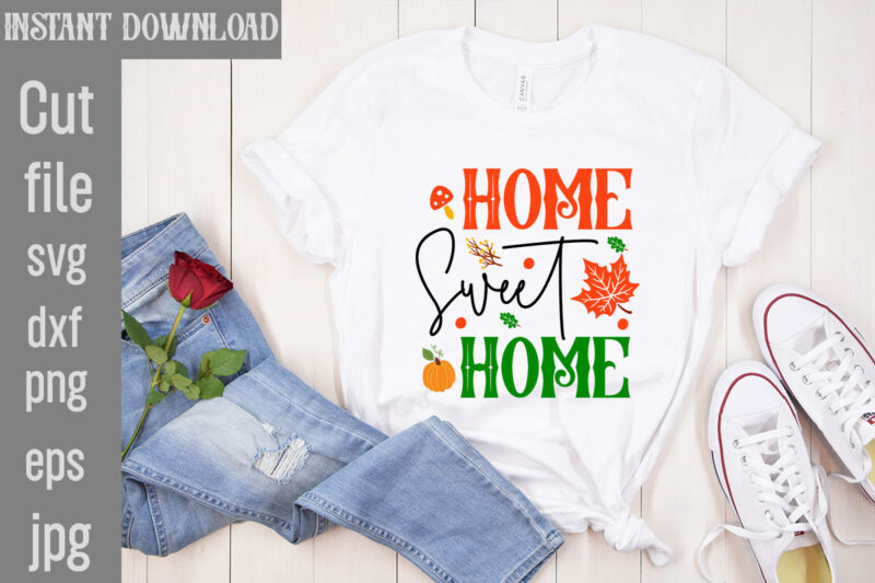 Home Sweet Home T-shirt Design,Autumn Skies Pumpkin Pies T-shirt Design,,Fall T-Shirt Design Bundle,#Autumn T-Shirt Design Bundle, Autumn SVG Bundle,Fall SVG Cutting Files, Hello Fall T-Shirt Design, Hello Fall Vector T-Shirt