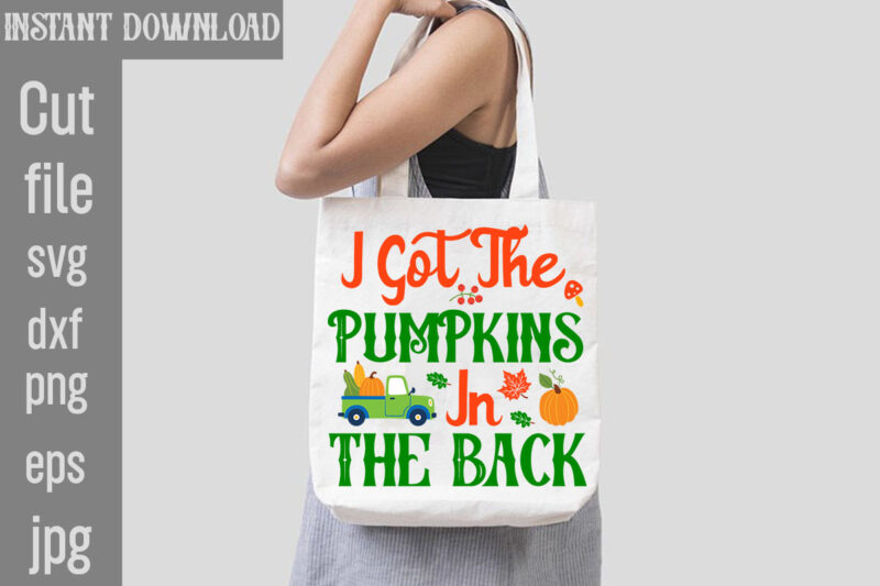 I Got The Pumpkins In The Back T-shirt Design,Autumn Skies Pumpkin Pies T-shirt Design,,Fall T-Shirt Design Bundle,#Autumn T-Shirt Design Bundle, Autumn SVG Bundle,Fall SVG Cutting Files, Hello Fall T-Shirt Design,