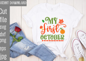 My First October T-shirt Design,My Blood Type Pumpkin Is Spice T-shirt Design,Leaves Are Falling Autumn Is Calling T-shirt DesignAutumn Skies Pumpkin Pies T-shirt Design,,Fall T-Shirt Design Bundle,#Autumn T-Shirt Design Bundle,