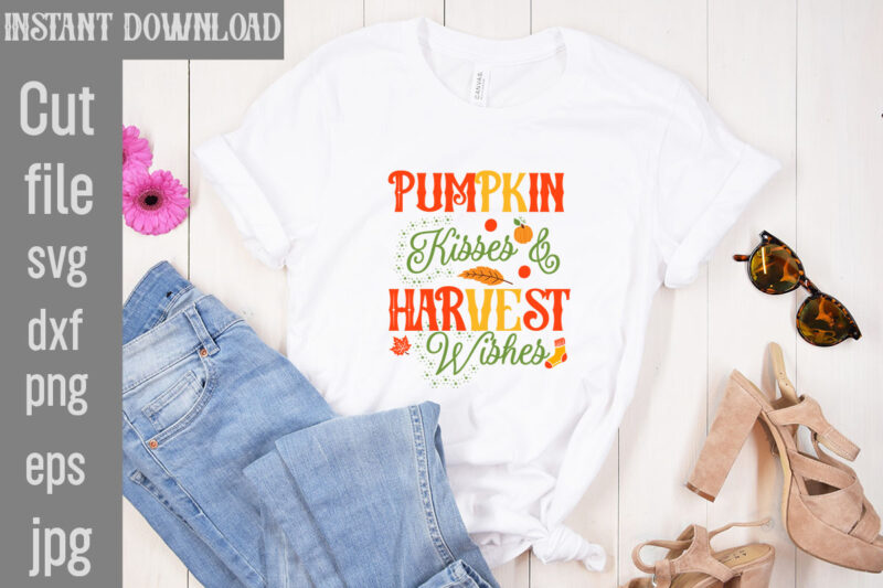 Pumpkin Kisses & Harvest Wishes T-shirt Design,My Blood Type Pumpkin Is Spice T-shirt Design,Leaves Are Falling Autumn Is Calling T-shirt DesignAutumn Skies Pumpkin Pies T-shirt Design,,Fall T-Shirt Design Bundle,#Autumn T-Shirt