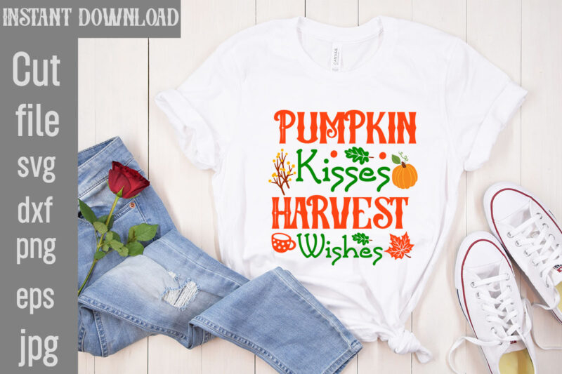 Pumpkin Kisses Harvest Wishes T-shirt Design,My Blood Type Pumpkin Is Spice T-shirt Design,Leaves Are Falling Autumn Is Calling T-shirt DesignAutumn Skies Pumpkin Pies T-shirt Design,,Fall T-Shirt Design Bundle,#Autumn T-Shirt Design