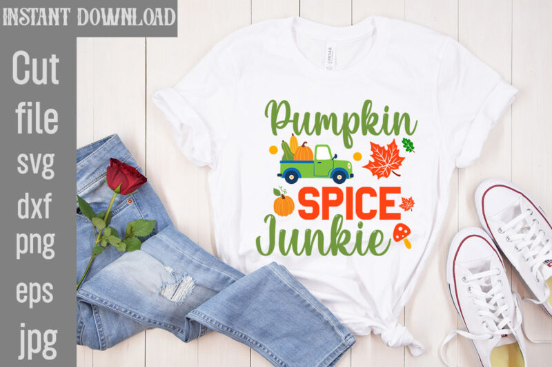 Pumpkin Spice Junkie T-shirt Design,My Blood Type Pumpkin Is Spice T-shirt Design,Leaves Are Falling Autumn Is Calling T-shirt DesignAutumn Skies Pumpkin Pies T-shirt Design,,Fall T-Shirt Design Bundle,#Autumn T-Shirt Design Bundle,