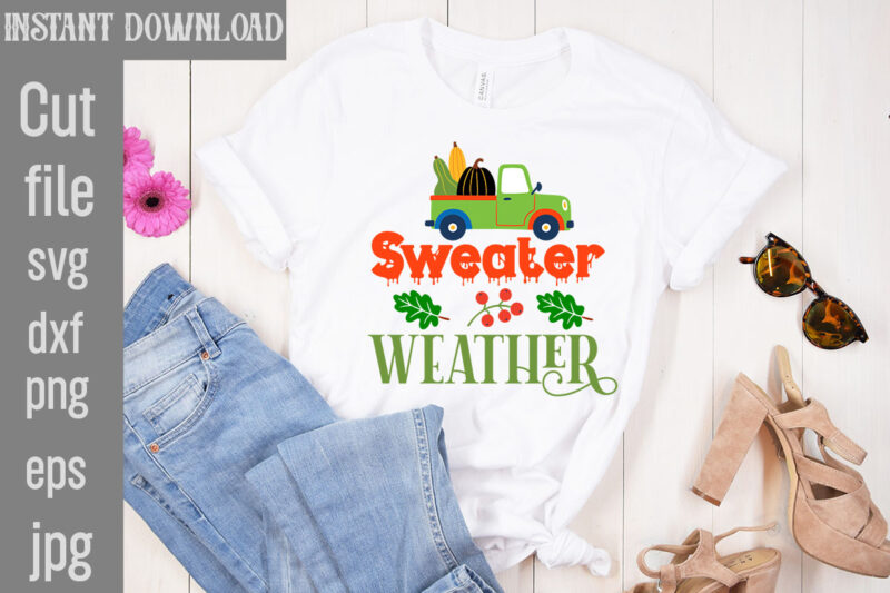 Sweater Weather T-shirt Design,My Blood Type Pumpkin Is Spice T-shirt Design,Leaves Are Falling Autumn Is Calling T-shirt DesignAutumn Skies Pumpkin Pies T-shirt Design,,Fall T-Shirt Design Bundle,#Autumn T-Shirt Design Bundle, Autumn