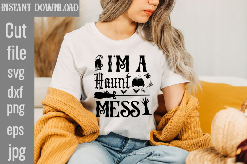 I'm A Haunt Mess T-shirt Design,Bad Witch T-shirt Design,Trick or Treat T-Shirt Design, Trick or Treat Vector T-Shirt Design, Trick or Treat , Boo Boo Crew T-Shirt Design, Boo Boo