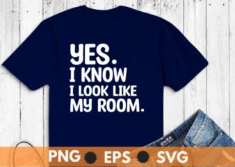 Yes I Know I Look Like My Mom Funny Daughter T-Shirt design vector, mom, funny, daughter, humor, gifts,