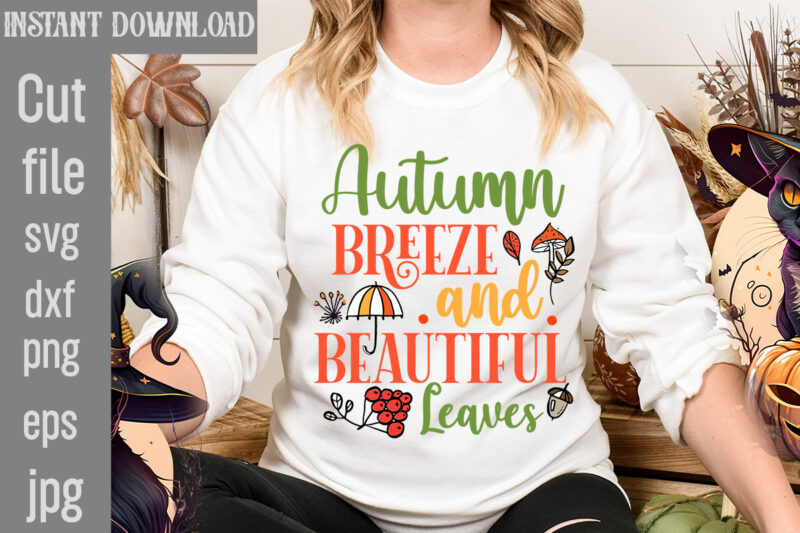 Autumn Breeze and Beautiful Leaves T-shirt Design,Fall T-Shirt Design Bundle,#Autumn T-Shirt Design Bundle, Autumn SVG Bundle,Fall SVG Cutting Files, Hello Fall T-Shirt Design, Hello Fall Vector T-Shirt Design on Sale,