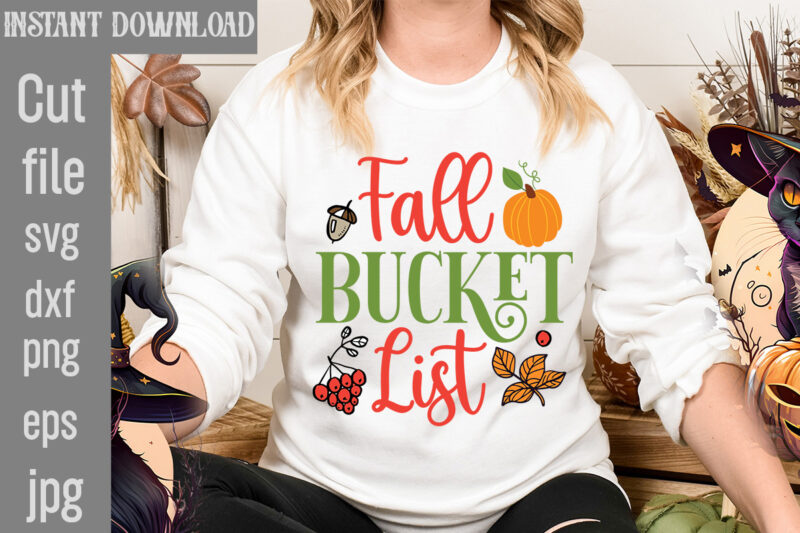 Fall Bucket List T-shirt Design,Autumn Breeze and Beautiful Leaves T-shirt Design,Fall T-Shirt Design Bundle,#Autumn T-Shirt Design Bundle, Autumn SVG Bundle,Fall SVG Cutting Files, Hello Fall T-Shirt Design, Hello Fall Vector