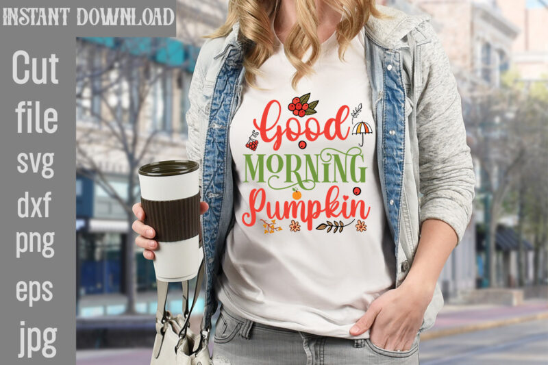 Good Morning Pumpkin T-shirt Design,Autumn Breeze and Beautiful Leaves T-shirt Design,Fall T-Shirt Design Bundle,#Autumn T-Shirt Design Bundle, Autumn SVG Bundle,Fall SVG Cutting Files, Hello Fall T-Shirt Design, Hello Fall Vector