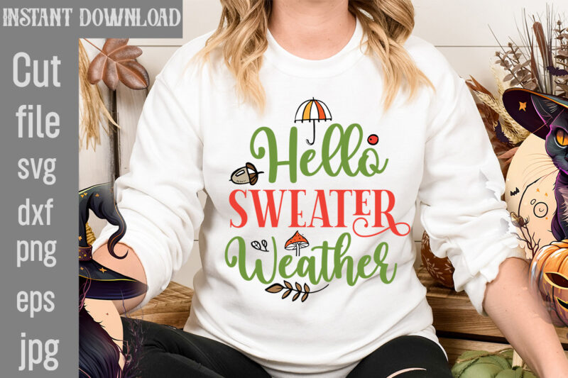 Hello Sweater Weather T-shirt Design,Autumn Breeze and Beautiful Leaves T-shirt Design,Fall T-Shirt Design Bundle,#Autumn T-Shirt Design Bundle, Autumn SVG Bundle,Fall SVG Cutting Files, Hello Fall T-Shirt Design, Hello Fall Vector