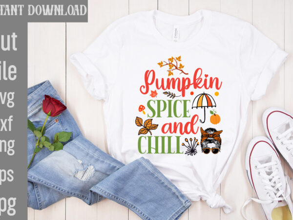 Pumpkin spice and chill t-shirt design,autumn breeze and beautiful leaves t-shirt design,fall t-shirt design bundle,#autumn t-shirt design bundle, autumn svg bundle,fall svg cutting files, hello fall t-shirt design, hello fall