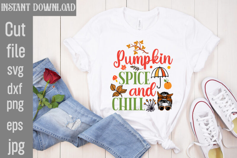 Pumpkin Spice and Chill T-shirt Design,Autumn Breeze and Beautiful Leaves T-shirt Design,Fall T-Shirt Design Bundle,#Autumn T-Shirt Design Bundle, Autumn SVG Bundle,Fall SVG Cutting Files, Hello Fall T-Shirt Design, Hello Fall