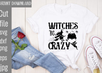 Witches Be Crazy T-shirt Design,Bad Witch T-shirt Design,Trick or Treat T-Shirt Design, Trick or Treat Vector T-Shirt Design, Trick or Treat , Boo Boo Crew T-Shirt Design, Boo Boo Crew