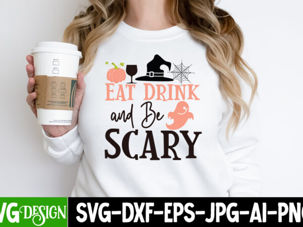 Eat drink and be scary t-shirt design, eat drink and be scary vector t-shirt design, svgs,quotes-and-sayings,food-drink,print-cut,on-sale, happy hallothanksmas t-shirt design, happy hallothanksmas vector t-shirt design, boo boo crew t-shirt design,