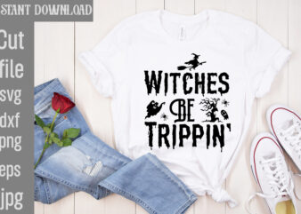 Witches Be Trippin’ T-shirt Design,Bad Witch T-shirt Design,Trick or Treat T-Shirt Design, Trick or Treat Vector T-Shirt Design, Trick or Treat , Boo Boo Crew T-Shirt Design, Boo Boo Crew