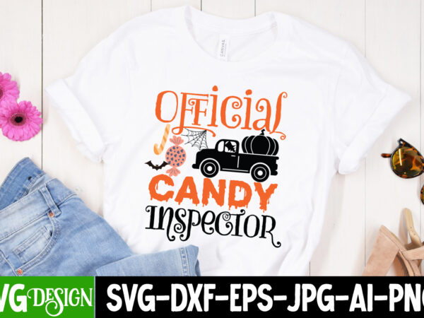 Official candy inspector t-shirt design. official candy inspector vector t-shirt design, happy boo season t-shirt design, happy boo season vector t-shirt design, halloween t-shirt design, halloween t-shirt design bundle,halloween halloween,t,shirt