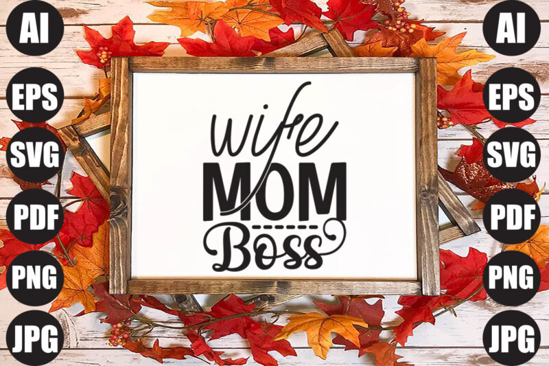 wife mom boss