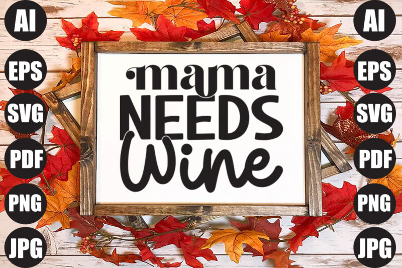 mama need wine