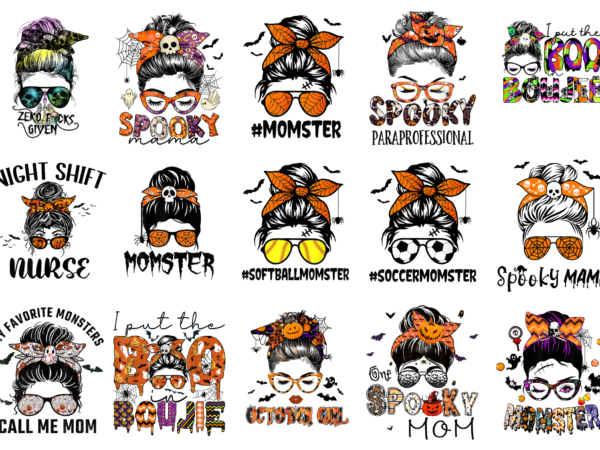 15 messy bun halloween shirt designs bundle for commercial use part 2, messy bun halloween t-shirt, messy bun halloween png file, messy bun halloween digital file, messy bun halloween gift,