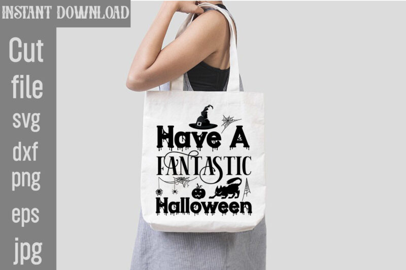 Have A Fantastic Halloween T-shirt Design,Bad Witch T-shirt Design,Trick or Treat T-Shirt Design, Trick or Treat Vector T-Shirt Design, Trick or Treat , Boo Boo Crew T-Shirt Design, Boo Boo