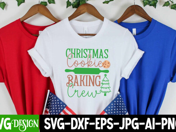 Christmas cookie baking crew t-shirt design, christmas cookie baking crew vector t-shirt design, christmas svg design, christmas tree bundle, christmas svg bundle quotes ,christmas clipart bundle, christmas svg cut file