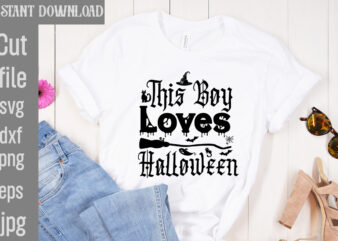 This Boy Loves Halloween T-shirt Design,Bad Witch T-shirt Design,Trick or Treat T-Shirt Design, Trick or Treat Vector T-Shirt Design, Trick or Treat , Boo Boo Crew T-Shirt Design, Boo Boo