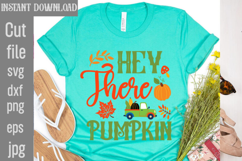 Hey There Pumpkin T-shirt Design,Autumn Skies Pumpkin Pies T-shirt Design,,Fall T-Shirt Design Bundle,#Autumn T-Shirt Design Bundle, Autumn SVG Bundle,Fall SVG Cutting Files, Hello Fall T-Shirt Design, Hello Fall Vector T-Shirt