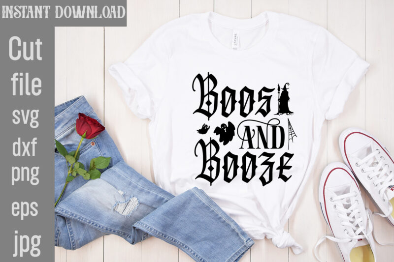 Boos And Booze T-shirt Design,Bad Witch T-shirt Design,Trick or Treat T-Shirt Design, Trick or Treat Vector T-Shirt Design, Trick or Treat , Boo Boo Crew T-Shirt Design, Boo Boo Crew