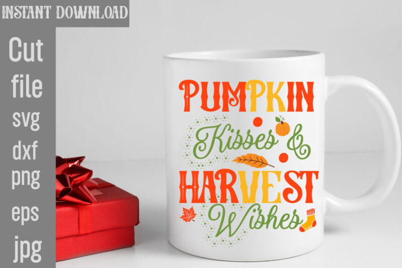Pumpkin Kisses & Harvest Wishes T-shirt Design,My Blood Type Pumpkin Is Spice T-shirt Design,Leaves Are Falling Autumn Is Calling T-shirt DesignAutumn Skies Pumpkin Pies T-shirt Design,,Fall T-Shirt Design Bundle,#Autumn T-Shirt