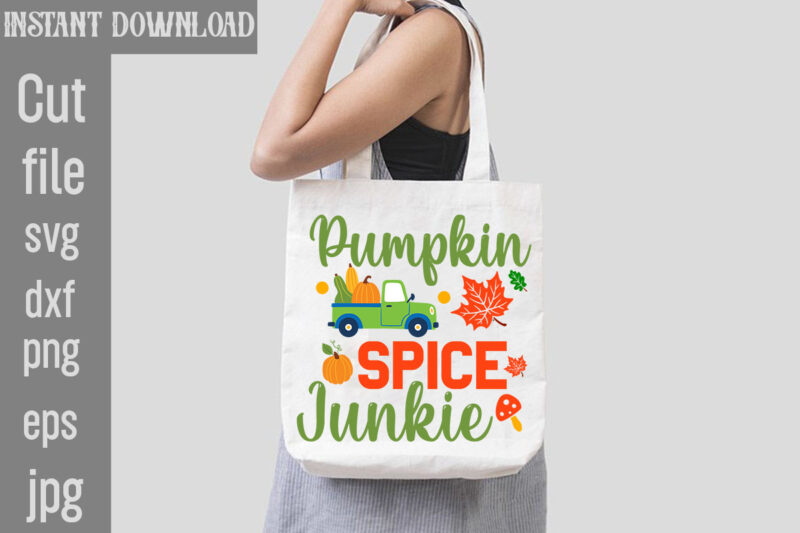 Pumpkin Spice Junkie T-shirt Design,My Blood Type Pumpkin Is Spice T-shirt Design,Leaves Are Falling Autumn Is Calling T-shirt DesignAutumn Skies Pumpkin Pies T-shirt Design,,Fall T-Shirt Design Bundle,#Autumn T-Shirt Design Bundle,