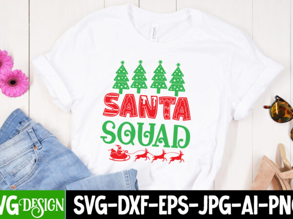 Santa squad t-shirt design, santa squad vector t-shirt design , christmas svg design, christmas tree bundle, christmas svg bundle quotes ,christmas clipart bundle, christmas svg cut file bundle christmas svg