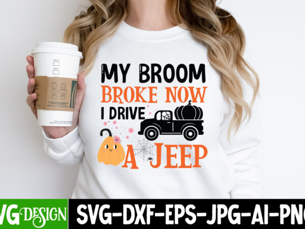 My broom broke now i drive a jeep t-shirt design, my broom broke now i drive a jeep vector t-shirt design, happy boo season t-shirt design, happy boo season vector