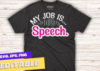 My Job Is Speech Retro Pink Style Speech Therapist SLP T-Shirt design vector, speech retro, speech, therapist, slp