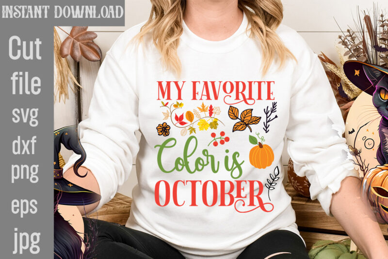My Favorite Color is October T-shirt Design,Autumn Breeze and Beautiful Leaves T-shirt Design,Fall T-Shirt Design Bundle,#Autumn T-Shirt Design Bundle, Autumn SVG Bundle,Fall SVG Cutting Files, Hello Fall T-Shirt Design, Hello