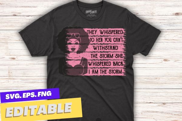 I’m The Storm Black Women Breast Cancer Survivor Pink Ribbon T-Shirt design vector, black women, afro girl, breast cancer,support breast cancer, Pink Ribbon, cancer awareness, survivors
