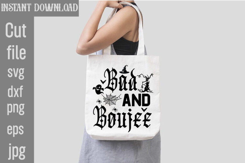 Bad And Boujee T-shirt Design,Bad Witch T-shirt Design,Trick or Treat T-Shirt Design, Trick or Treat Vector T-Shirt Design, Trick or Treat , Boo Boo Crew T-Shirt Design, Boo Boo Crew