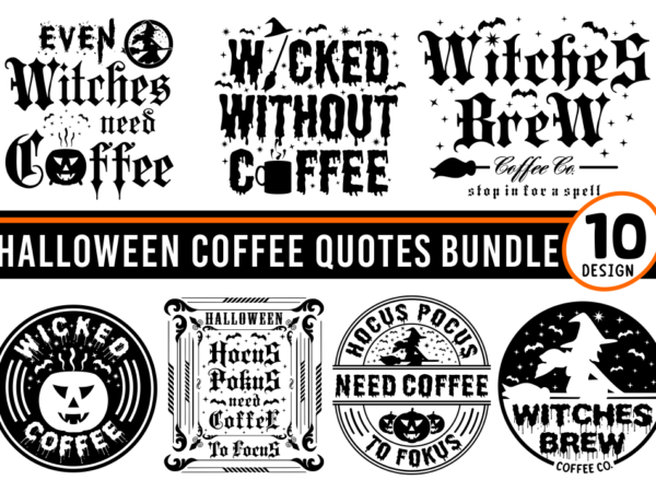 Halloween coffee t shirt design bundle, halloween coffee mug svg bundle, funny halloween shirt svg designs