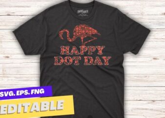 Happy dot day Pink Polka Dot Flamingo International Dot Day T-Shirt design vector, september 15th, celebrate dot day, funny tee, Polka Dot, International Dot Day,