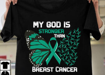 My god is Stronger Than Breast Cancer T-Shirt Design, My god is Stronger Than Breast Cancer Vector T-Shirt Design, Fight Awareness -Shirt Design, Awareness SVG Bundle, Awareness T-Shirt Bundle. In