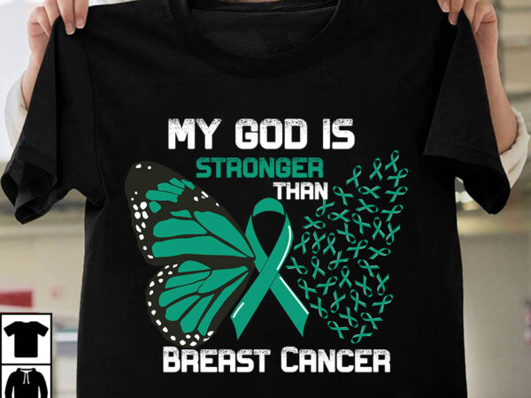 My god is stronger than breast cancer t-shirt design, my god is stronger than breast cancer vector t-shirt design, fight awareness -shirt design, awareness svg bundle, awareness t-shirt bundle. in