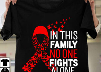 In this Family No One Fights Alone Aids Awareness T-Shirt Design, In this Family No One Fights Alone Aids Awareness Vector T-Shirt Design, Fight Awareness -Shirt Design, Awareness SVG Bundle,