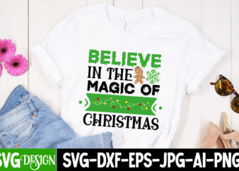 Believe in the Magic of Christmas T-Shirt Design, Believe in the Magic of Christmas Vector T-Shirt Design, Christmas SVG Design, Christmas Tree Bundle, Christmas SVG bundle Quotes ,Christmas CLipart Bundle,